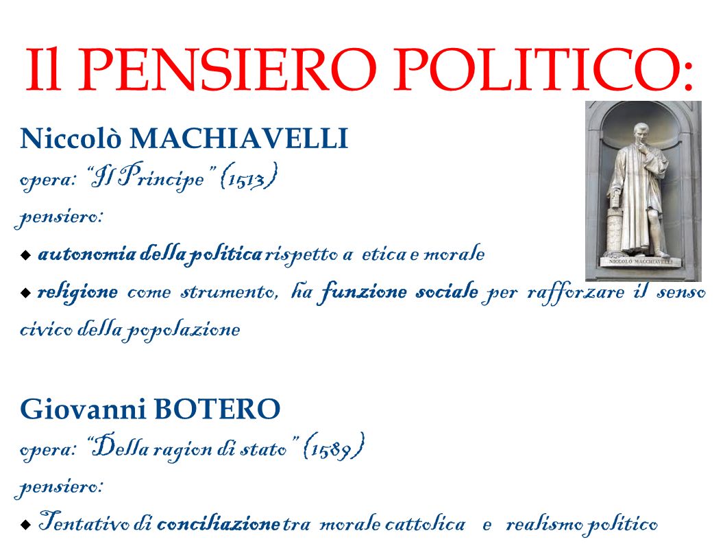 Il PENSIERO POLITICO: Niccolò MACHIAVELLI opera: Il Principe (1513)