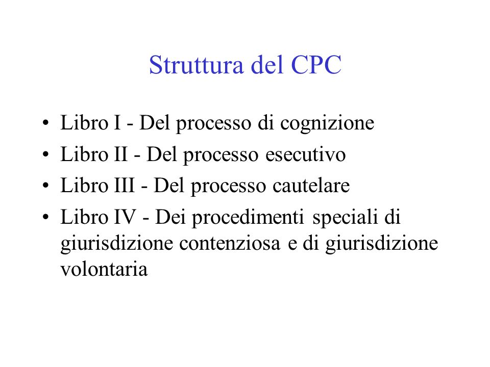 Struttura del CPC Libro I - Del processo di cognizione