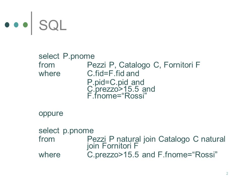 SQL select P.pnome from Pezzi P, Catalogo C, Fornitori F