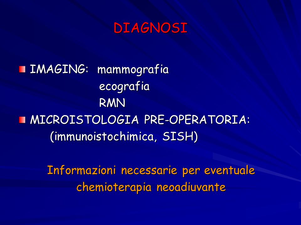 DIAGNOSI IMAGING: mammografia ecografia RMN
