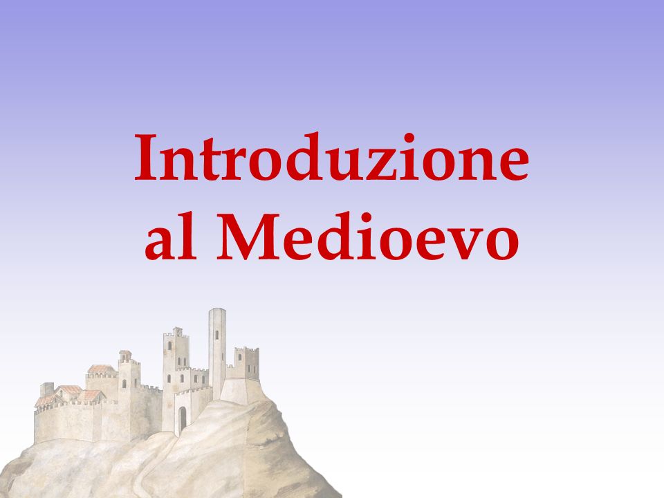 Introduzione al Medioevo