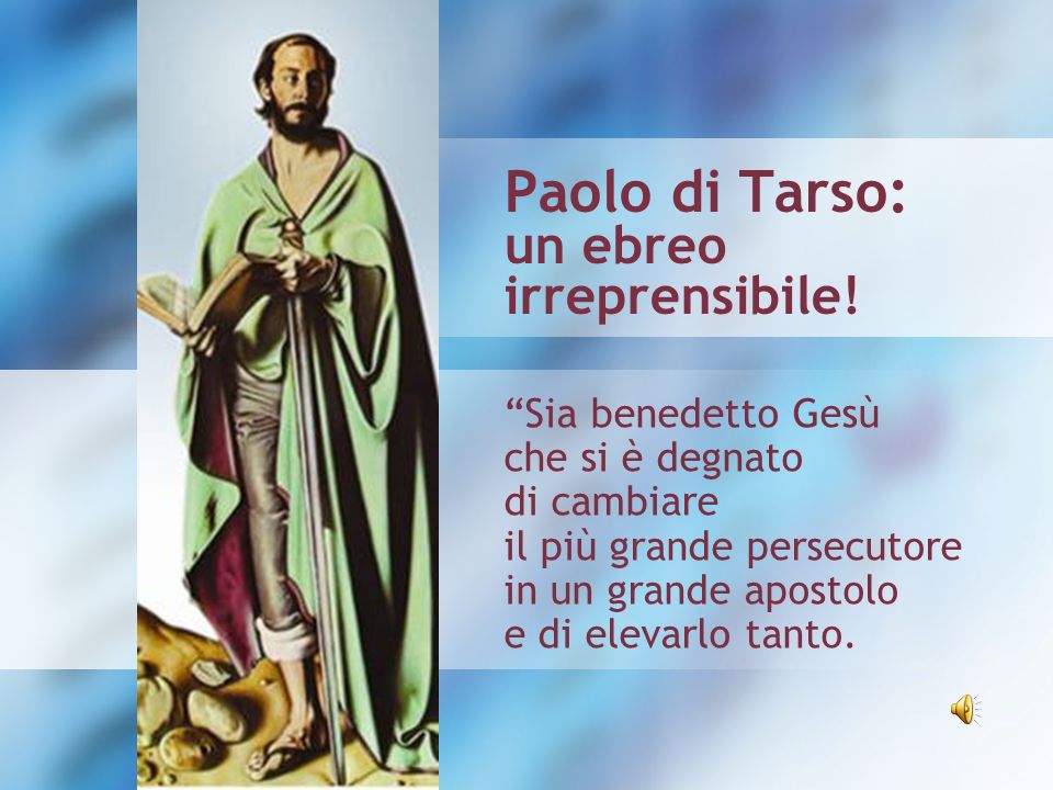 Paolo di Tarso: un ebreo irreprensibile!