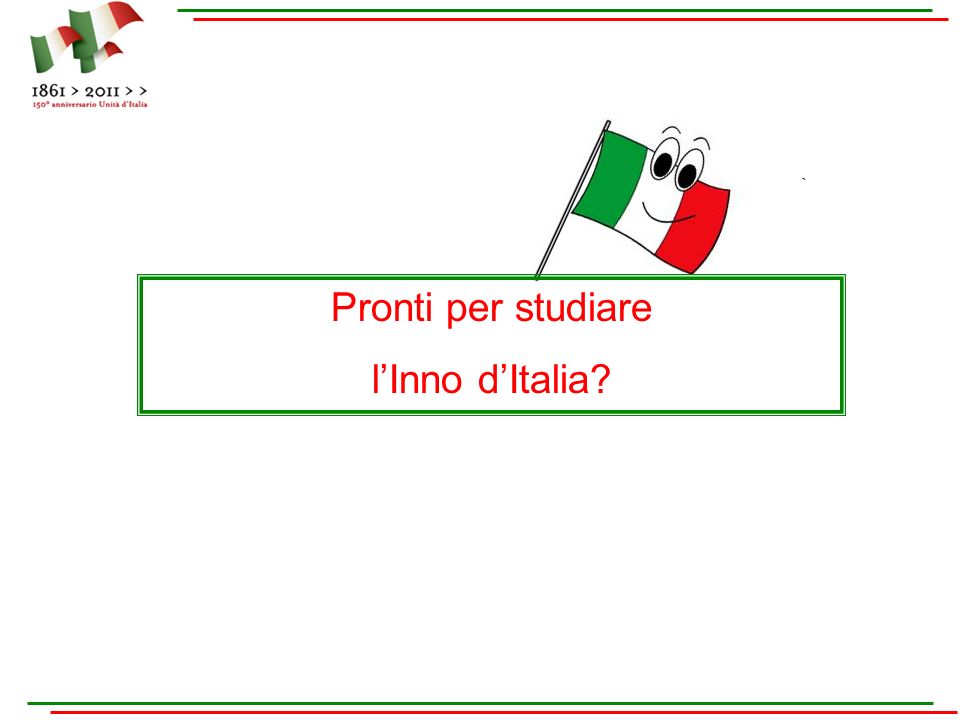 Pronti per studiare l’Inno d’Italia