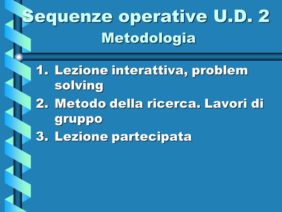 Sequenze operative U.D. 2 Metodologia
