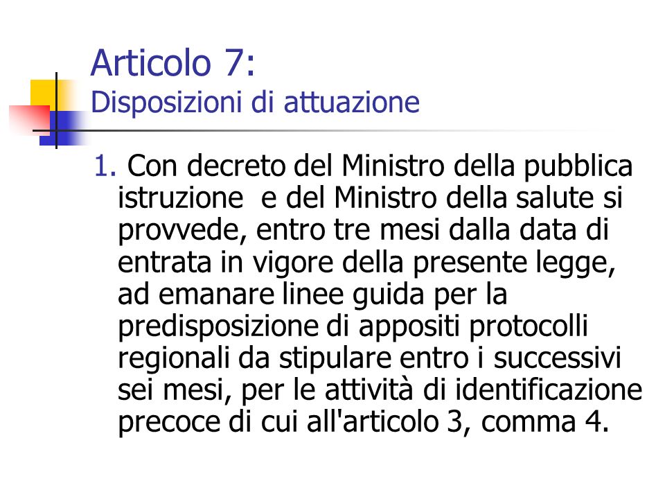 Articolo 7: Disposizioni di attuazione