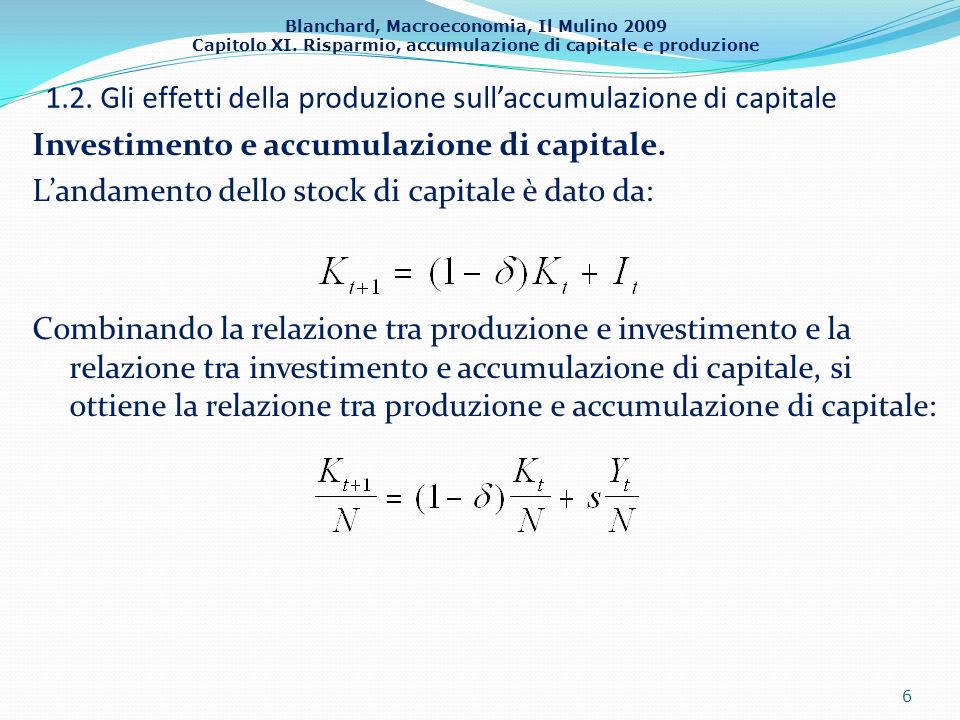 1.2. Gli effetti della produzione sull’accumulazione di capitale