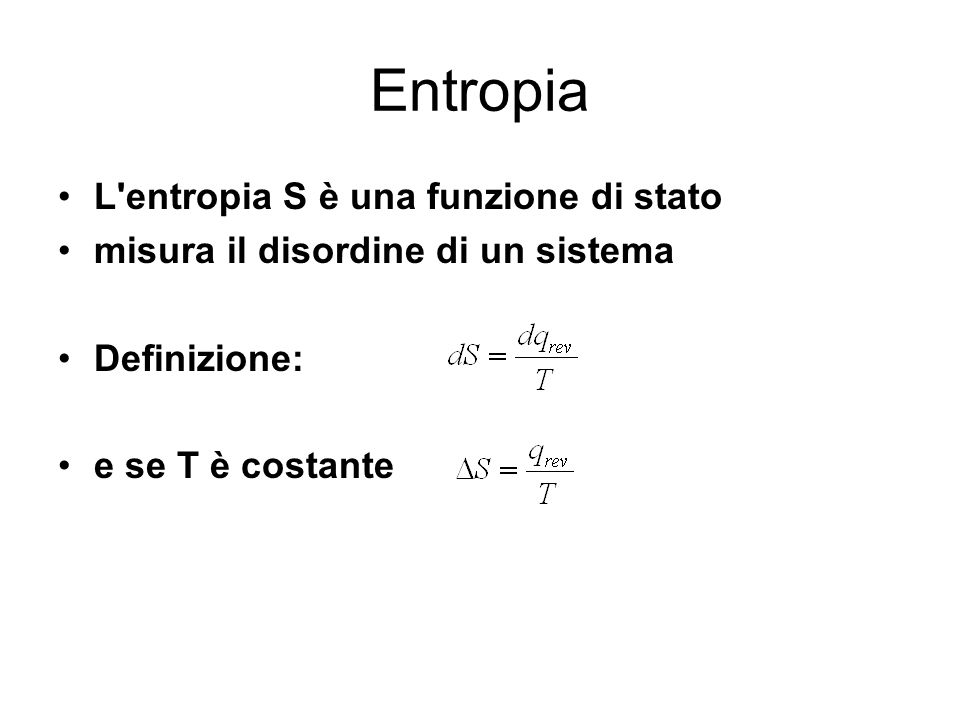 Entropia L entropia S è una funzione di stato