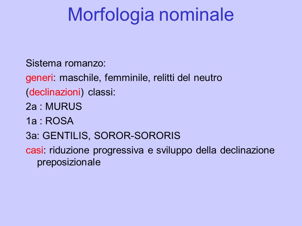 Morfologia nominale Sistema romanzo: