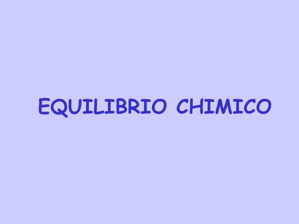 EQUILIBRIO CHIMICO