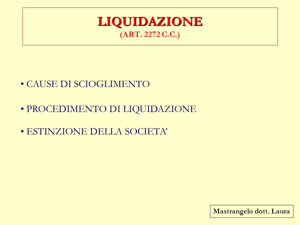 LIQUIDAZIONE (ART C.C.) CAUSE DI SCIOGLIMENTO