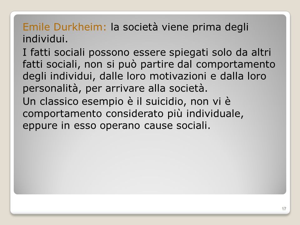 Emile Durkheim: la società viene prima degli individui.