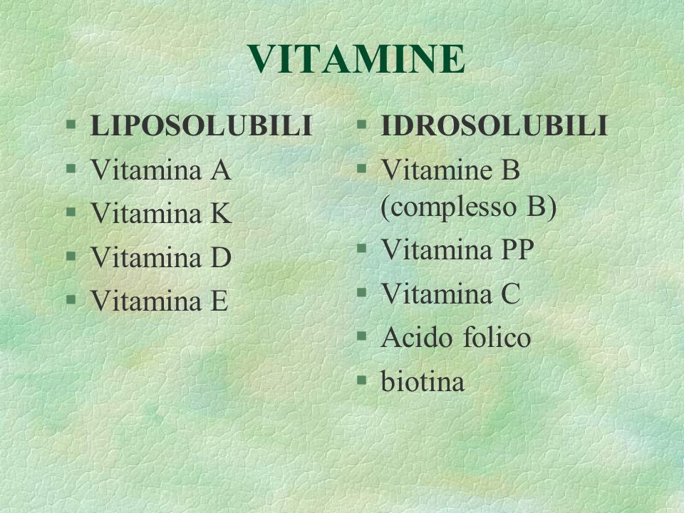 VITAMINE LIPOSOLUBILI Vitamina A Vitamina K Vitamina D Vitamina E
