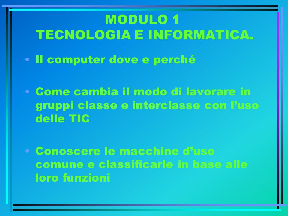 MODULO 1 TECNOLOGIA E INFORMATICA.