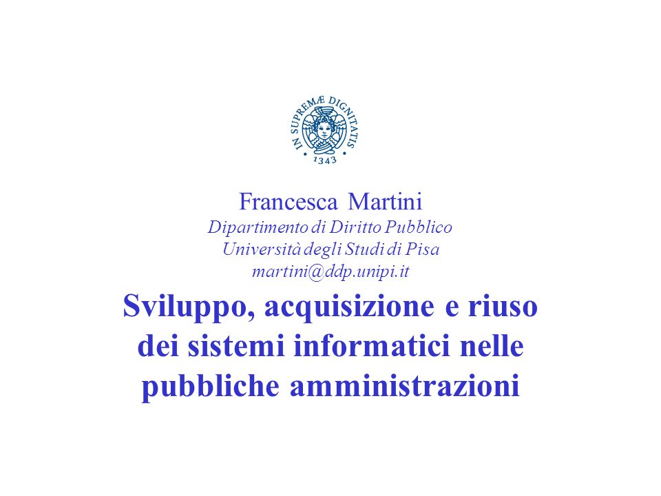 Francesca Martini Dipartimento di Diritto Pubblico Università degli Studi di Pisa