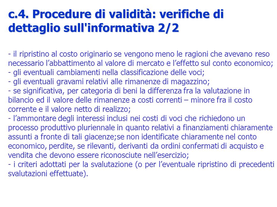 c.4. Procedure di validità: verifiche di dettaglio sull informativa 2/2