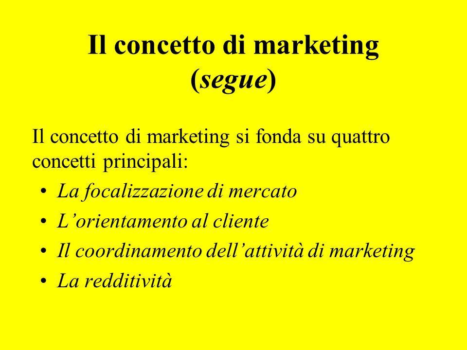 Il concetto di marketing (segue)