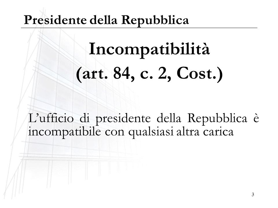 Incompatibilità (art. 84, c. 2, Cost.)