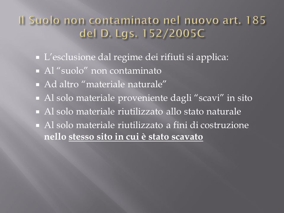 Il Suolo non contaminato nel nuovo art. 185 del D. Lgs. 152/2005C