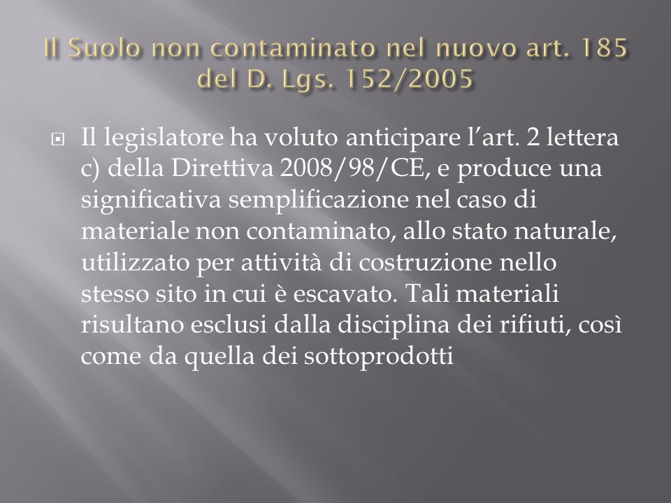 Il Suolo non contaminato nel nuovo art. 185 del D. Lgs. 152/2005