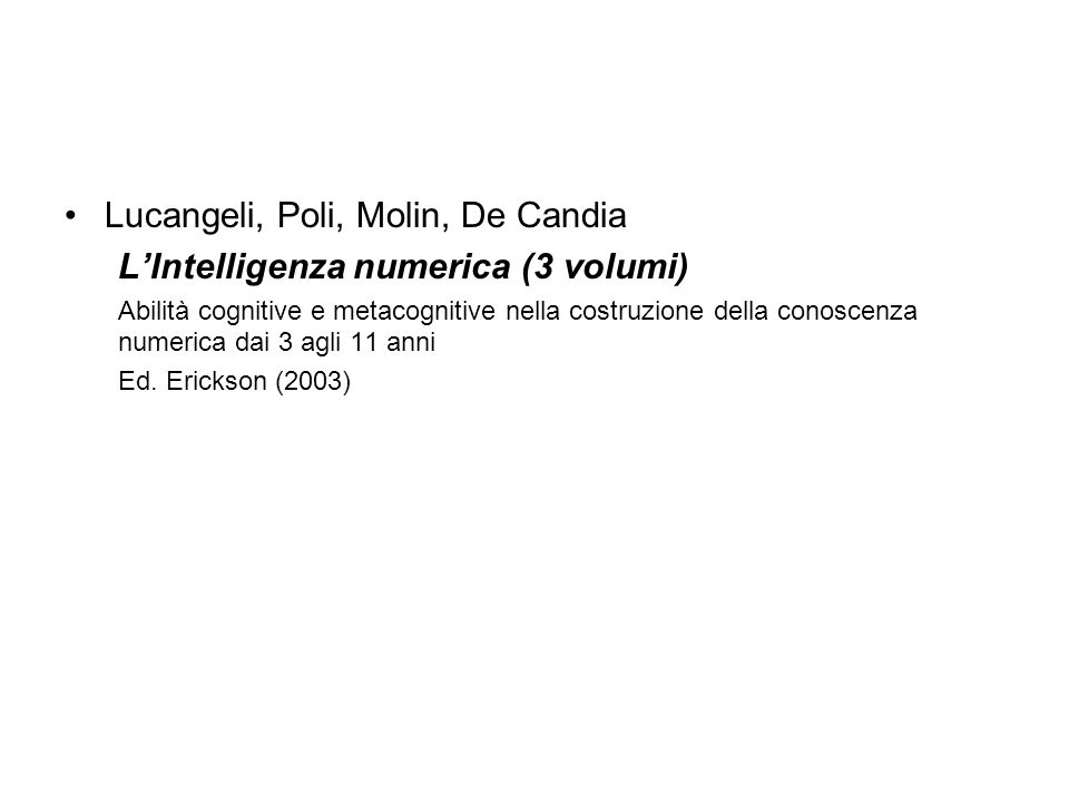 Lucangeli, Poli, Molin, De Candia L’Intelligenza numerica (3 volumi)