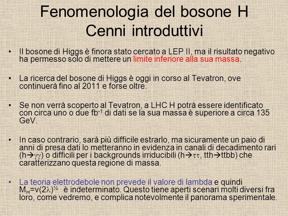 Fenomenologia del bosone H Cenni introduttivi