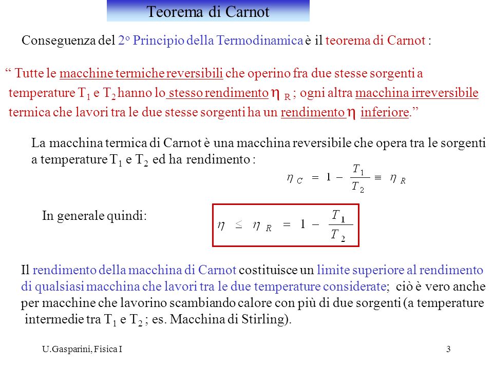 Teorema di Carnot Conseguenza del 2o Principio della Termodinamica è il teorema di Carnot :