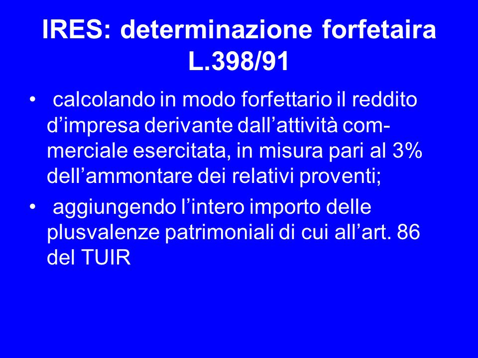 IRES: determinazione forfetaira L.398/91