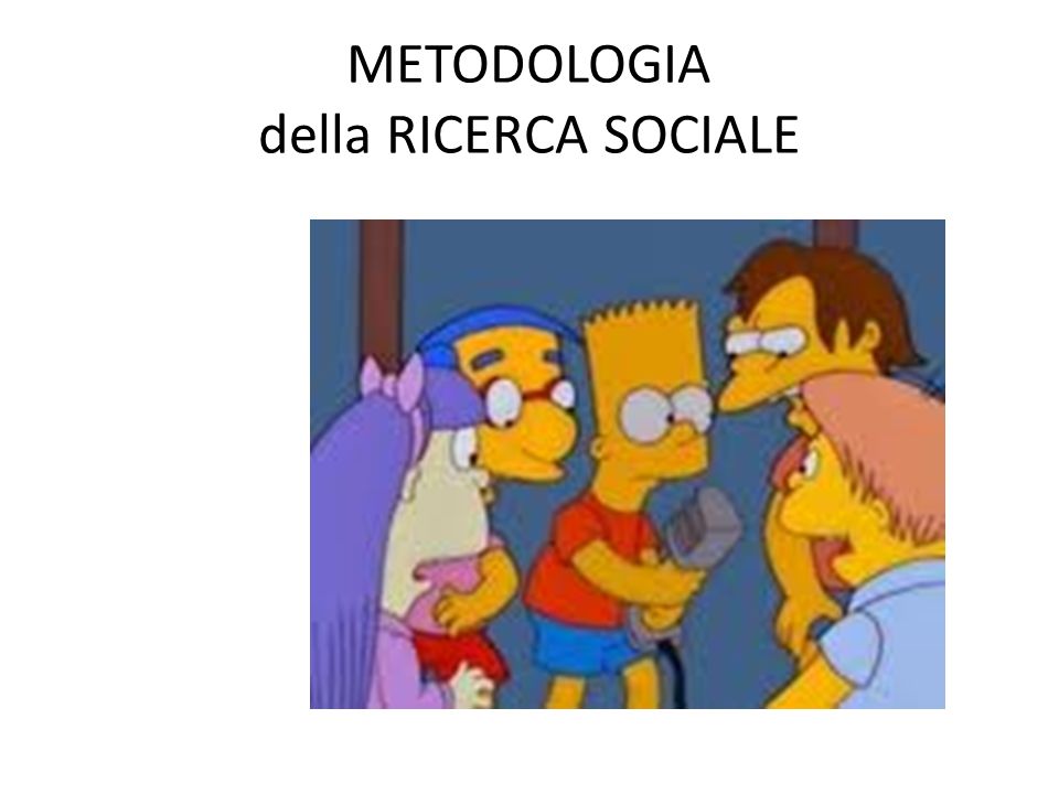 METODOLOGIA della RICERCA SOCIALE