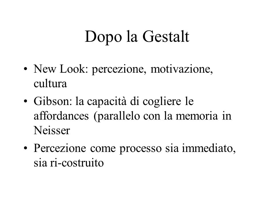 Dopo la Gestalt New Look: percezione, motivazione, cultura