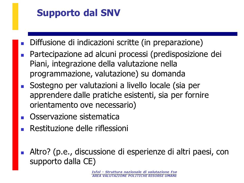 Supporto dal SNV Diffusione di indicazioni scritte (in preparazione)