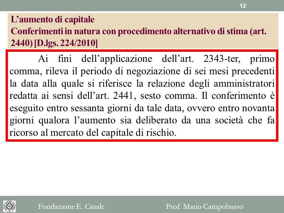 L’aumento di capitale Conferimenti in natura con procedimento alternativo di stima (art. 2440) [D.lgs. 224/2010]