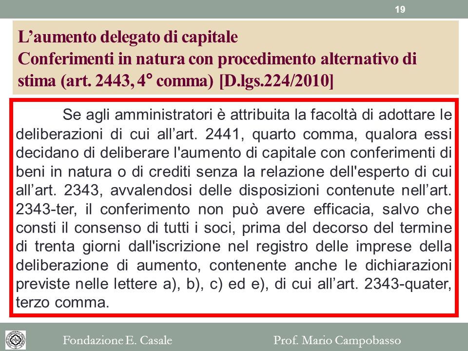 L’aumento delegato di capitale Conferimenti in natura con procedimento alternativo di stima (art. 2443, 4° comma) [D.lgs.224/2010]