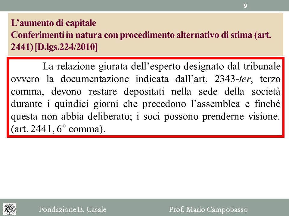 L’aumento di capitale Conferimenti in natura con procedimento alternativo di stima (art. 2441) [D.lgs.224/2010]