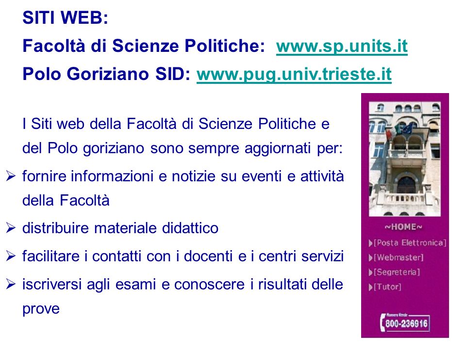SITI WEB: Facoltà di Scienze Politiche: www. sp. units