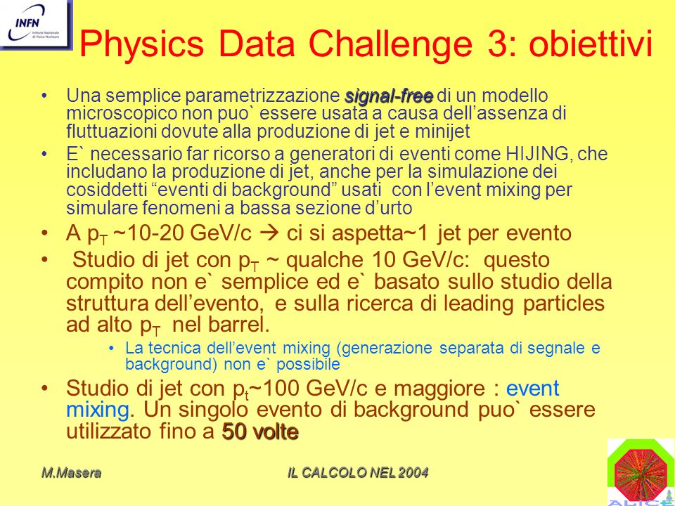 Physics Data Challenge 3: obiettivi