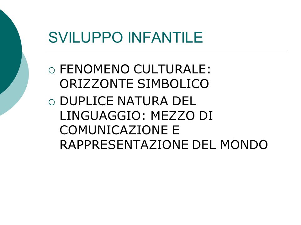 SVILUPPO INFANTILE FENOMENO CULTURALE: ORIZZONTE SIMBOLICO