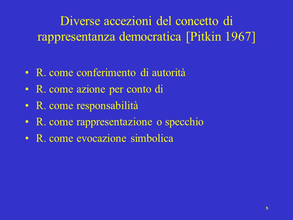 Diverse accezioni del concetto di rappresentanza democratica [Pitkin 1967]