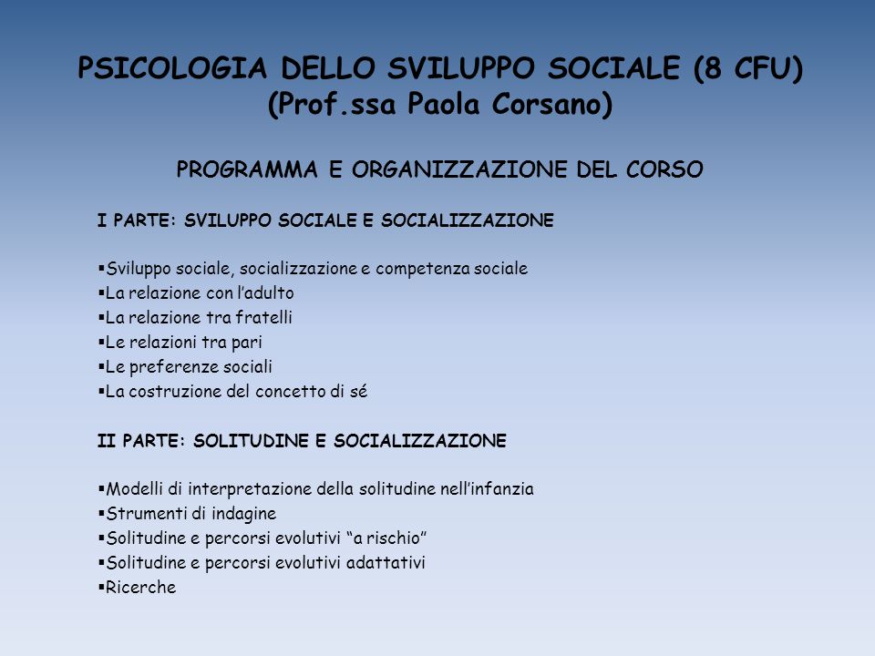 PSICOLOGIA DELLO SVILUPPO SOCIALE (8 CFU) (Prof