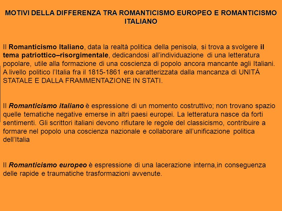 MOTIVI DELLA DIFFERENZA TRA ROMANTICISMO EUROPEO E ROMANTICISMO ITALIANO