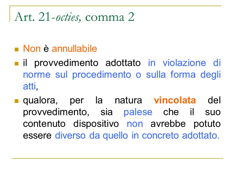 Art. 21-octies, comma 2 Non è annullabile