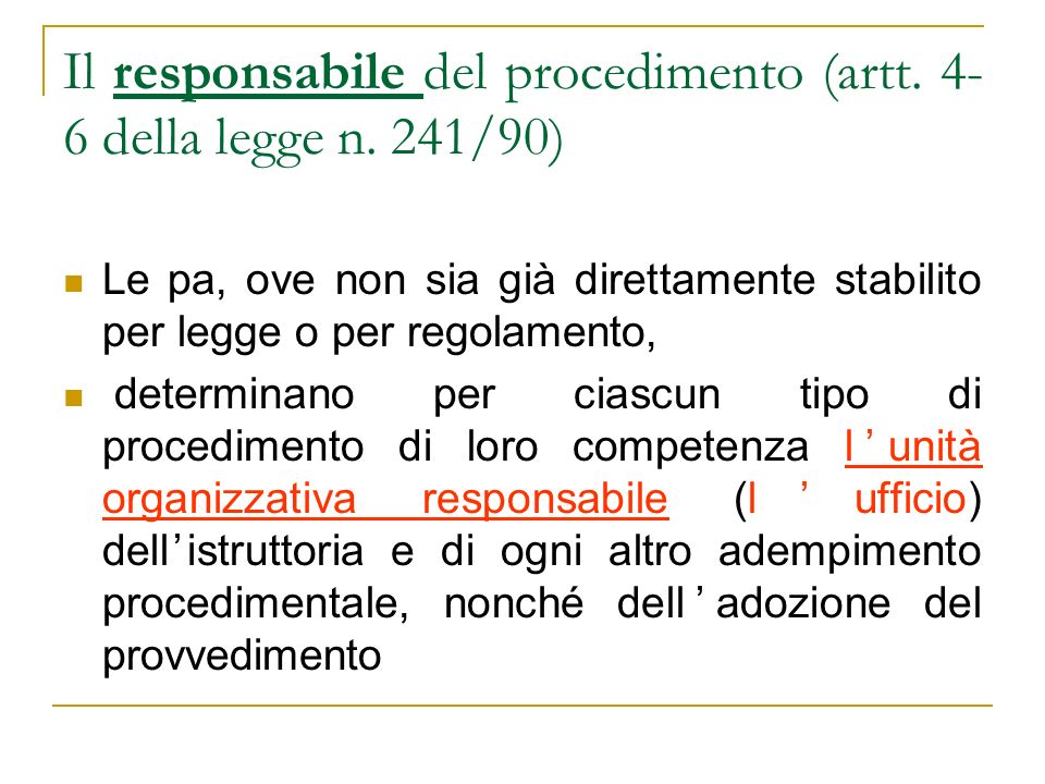 Il responsabile del procedimento (artt. 4-6 della legge n. 241/90)