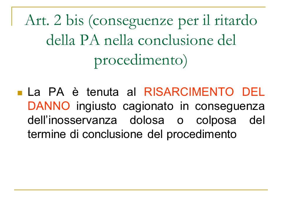 Art. 2 bis (conseguenze per il ritardo della PA nella conclusione del procedimento)