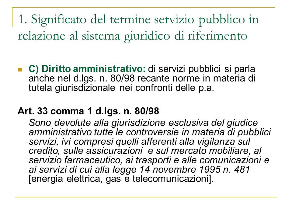 1. Significato del termine servizio pubblico in relazione al sistema giuridico di riferimento