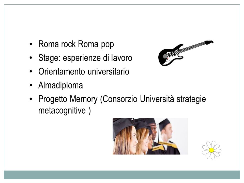 Roma rock Roma pop Stage: esperienze di lavoro. Orientamento universitario. Almadiploma.