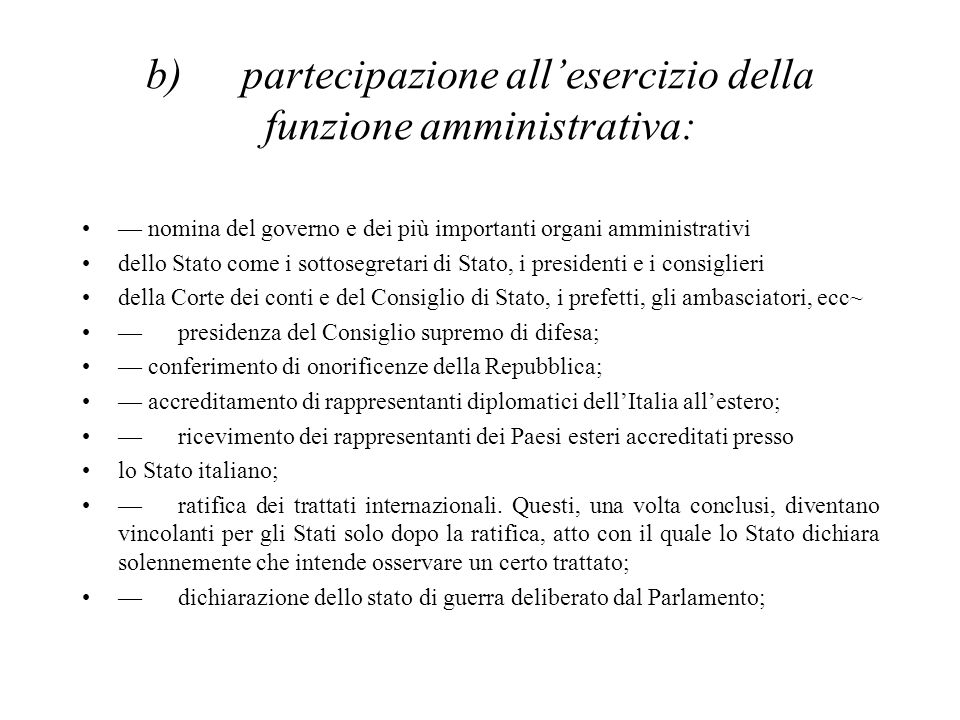 b) partecipazione all’esercizio della funzione amministrativa: