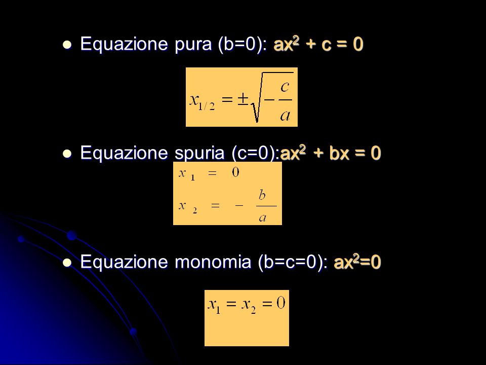 Equazione pura (b=0): ax2 + c = 0