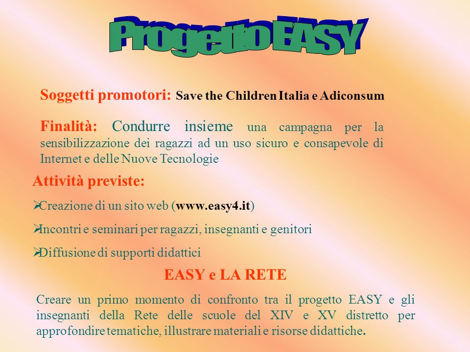 Progetto EASY Soggetti promotori: Save the Children Italia e Adiconsum