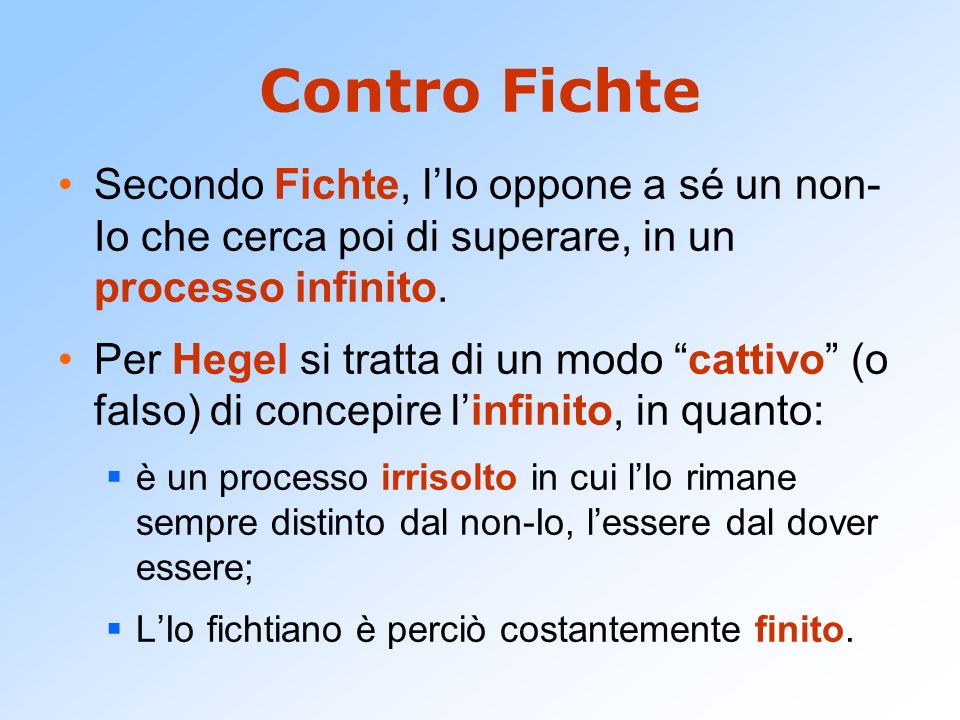 Contro Fichte Secondo Fichte, l’Io oppone a sé un non-Io che cerca poi di superare, in un processo infinito.