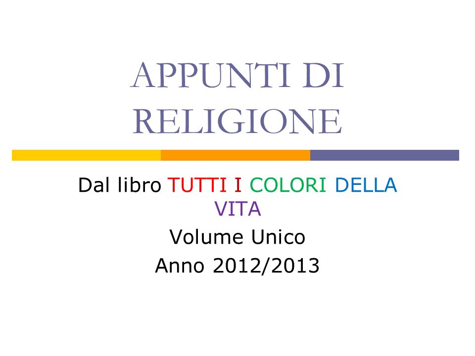 Dal libro TUTTI I COLORI DELLA VITA Volume Unico Anno 2012/2013