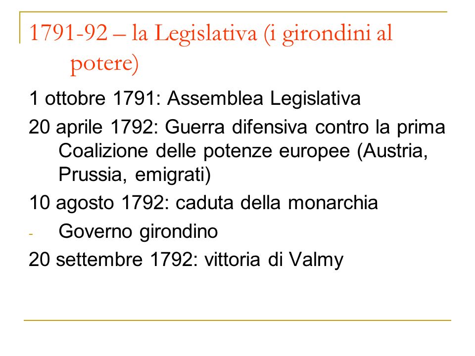 – la Legislativa (i girondini al potere)